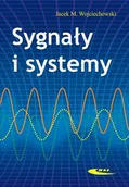 Podręczniki dla szkół wyższych - Sygnały i systemy - Wojciechowski Jacek M. - miniaturka - grafika 1