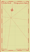 Felietony i reportaże - Droga przez łąkę - Zofia Król - książka - miniaturka - grafika 1