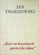 Poezja - Rzuć na bezsennych garsteczkę siana - miniaturka - grafika 1
