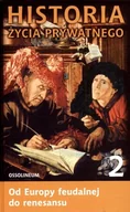 Biografie i autobiografie - Historia Życia Prywatnego Tom 2: Od Europy Feudalnej do Renesansu - miniaturka - grafika 1
