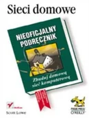 Systemy operacyjne i oprogramowanie - Sieci domowe. Nieoficjalny podręcznik - miniaturka - grafika 1