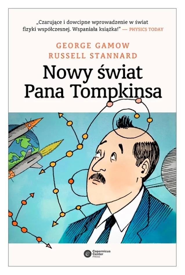 Copernicus Center Press Nowy świat pana Tompkinsa - Russell Stannard, George Gamow