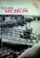 Historia świata - Był sobie Szczecin - miniaturka - grafika 1