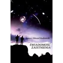 Świadomość zaistnienia - Rutkowski Edward Janusz - Poezja - miniaturka - grafika 1