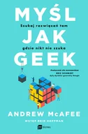 Rozwój osobisty - Myśl jak geek. Szukaj rozwiązań tam, gdzie nikt nie szuka - miniaturka - grafika 1