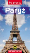Przewodniki - Paryż. Po prostu - Praca zbiorowa - miniaturka - grafika 1