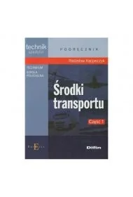 Środki Transportu. Podręcznik 1 Do Nauki Zawodu Technik Spedytor - Podręczniki dla szkół zawodowych - miniaturka - grafika 1