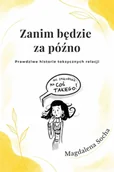 E-booki - nauka - Zanim będzie za późno. Prawdziwe historie toksycznych relacji. - miniaturka - grafika 1