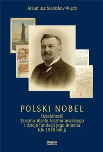 Polski Nobel Arkadiusz Stanisław Więch - Biografie i autobiografie - miniaturka - grafika 2