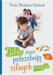 Silne dzieci potrzebują silnych rodziców - Rozwój osobisty - miniaturka - grafika 2