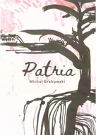Poezja - Patria - Michał Grabowski - miniaturka - grafika 1