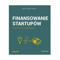 Finansowanie startupów Poradnik przedsiębiorcy Nicolaj Hojer Nielsen - Ekonomia - miniaturka - grafika 1
