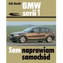 Wydawnictwa Komunikacji i Łączności WKŁ BMW serii 1 od września 2004 do sierpnia 2011 - Hans Rudiger Etzold