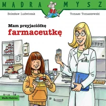 Mam przyjaciółkę farmaceutkę - Książki edukacyjne - miniaturka - grafika 1