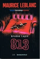 Wydawnictwo CM Arsene Lupin: 813 - Maurice Leblanc - Kryminały - miniaturka - grafika 2