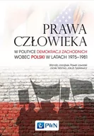 Historia świata - PRAWA CZŁOWIEKA W POLITYCE DEMOKRACJI ZACHODNICH WOBEC POLSKI W LATACH 1975-1981 Opracowanie zbiorowe - miniaturka - grafika 1