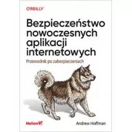 Podstawy obsługi komputera - Bezpieczeństwo nowoczesnych aplikacji internetowych. Przewodnik po zabezpieczeniach - miniaturka - grafika 1