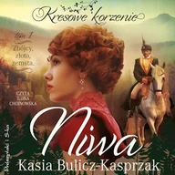 Audiobooki - historia - Niwa. Zbójcy, złoto, zemsta Kasia Bulicz-Kasprzak - miniaturka - grafika 1