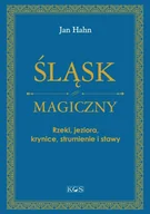 Nauki przyrodnicze - Śląsk magiczny. Rzeki, jeziora, krynice... - Jan Hahn - książka - miniaturka - grafika 1