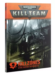 Książka Warhammer 40,000: Kill Team - Killzones - Science-fiction - miniaturka - grafika 1