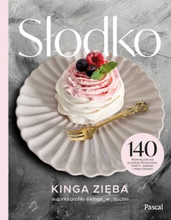 Słodko. 140 pomysłów na słodkie śniadania, torty, serniki i inne desery - Ciasta, desery, wypieki - miniaturka - grafika 1