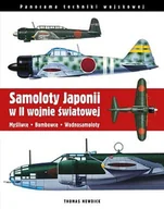 Poradniki hobbystyczne - Samoloty Japonii w II wojnie światowej Myśliwce Bombowce Wodnosamoloty Newdick Thomas - miniaturka - grafika 1