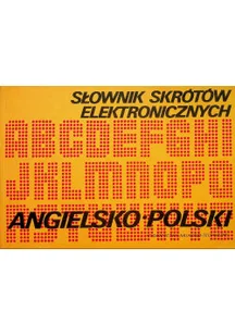 Słownik skrótoów elektronicznych angielsko polski - Książki do nauki języka angielskiego - miniaturka - grafika 1