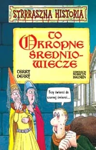 Strrraszna historia. To okropne średniowiecze - Książki edukacyjne - miniaturka - grafika 1