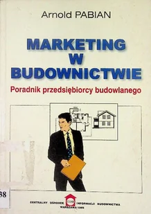 Marketing w budownictwie Poradnik przedsiębiorcy budowlanego - Marketing - miniaturka - grafika 1
