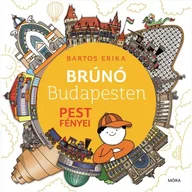 Baśnie, bajki, legendy - Bartos Erika: Brúnó w Budapeszcie 4. - książka w j. węgierskim - miniaturka - grafika 1