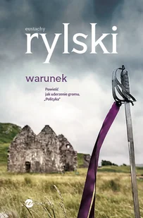 Wielka Litera Warunek - EUSTACHY RYLSKI - Powieści - miniaturka - grafika 1