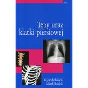 Książki medyczne - Śląsk Tępy uraz klatki piersiowej - Wojciech Rokicki - miniaturka - grafika 1
