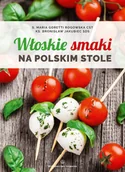 Książki kucharskie - Włoskie smaki na polskim stole - miniaturka - grafika 1