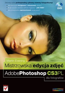 Mistrzowska edycja zdjeć. Adobe Photoshop CS3 dla fotografów - Grafika i DTP - miniaturka - grafika 1