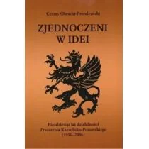 ZRZESZENIE KASZUBSKO-POMORSKIE Zjednoczeni w idei. Pięćdziesiąt lat działalności Zrzeszenia Kaszubsko-Pomorskiego (1956-2006) Cezary Obracht-Prondzyński - Kulturoznawstwo i antropologia - miniaturka - grafika 2