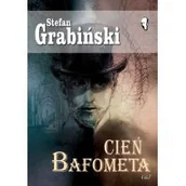 Powieści sensacyjne - Cień Bafometa Stefan Grabiński - miniaturka - grafika 1