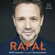 Audiobooki - biografie - Rafał. Rafał Trzaskowski w rozmowie z Donatą Subbotko - miniaturka - grafika 1