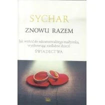 Fides Sychar. Znowu razem. Jak wrócić do sakramentalnego małżonka, wychowując nieślubne dzieci$495 Świadectwa praca zbiorowa - Religia i religioznawstwo - miniaturka - grafika 2