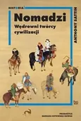 Historia świata - Nomadzi. Wędrowni twórcy cywilizacji - Anthony Sattin - miniaturka - grafika 1