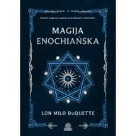 Ezoteryka - Magija enochiańska. System magiczny oparty na przekazach od aniołów - miniaturka - grafika 1