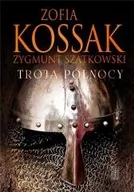 Historia świata - Instytut Wydawniczy PAX Troja Północy - Zofia Kossak - miniaturka - grafika 1