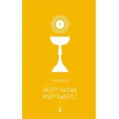 Religia i religioznawstwo - Gesty i słowa Mszy Świętej Nowa - miniaturka - grafika 1