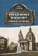 Książki regionalne - Skarpa Warszawska Echa dawnej Warszawy. Kościoły i Kaplice - Piotr Otrębski - miniaturka - grafika 1