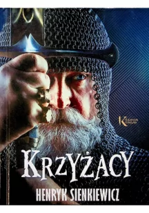 Greg Krzyżacy Henryk Sienkiewicz - Powieści historyczne i biograficzne - miniaturka - grafika 2