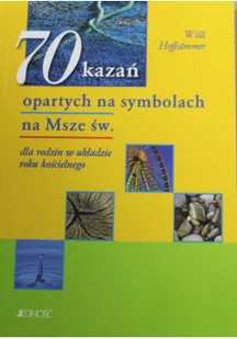 70 kazań opartych na symbolach na Msze Św - Religia i religioznawstwo - miniaturka - grafika 1