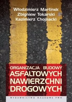 Organizacja budowy asfaltowych nawierzchni drogowych