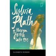 Biografie i autobiografie - Marginesy Sylvia Plath w Nowym Jorku Lato 1953 - Elizabeth Winder - miniaturka - grafika 1