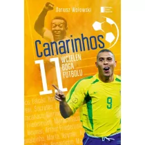Canarinhos 11 wcieleń boga futbolu - Dariusz Wołowski - Ludzie sportu - miniaturka - grafika 1