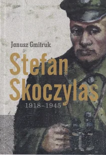 Stefan Skoczylas 1918-1945 - Biografie i autobiografie - miniaturka - grafika 1