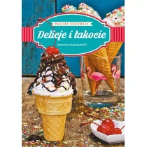 Delicje i łakocie - Krajewska Paulina - Ciasta, desery, wypieki - miniaturka - grafika 2